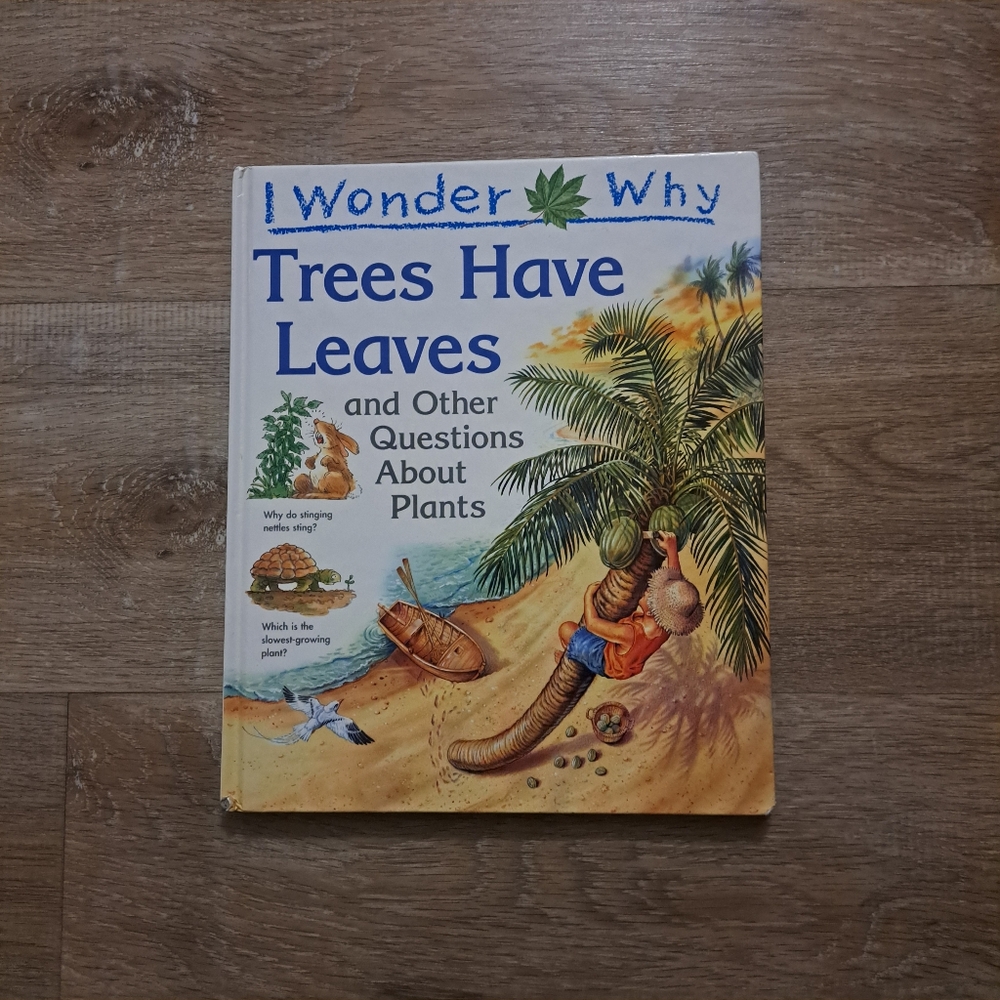 I Wonder Why Trees Have Leaves & Other Questions About Plants Andrew Charman